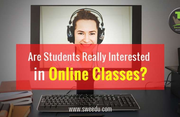 Are Students Really Interested in Online Classes?