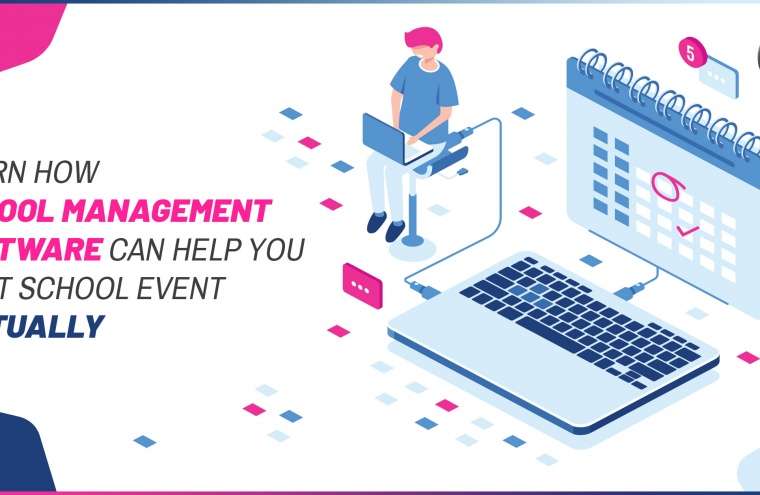 Learn How School Management Software can Help you Host School Event Virtually