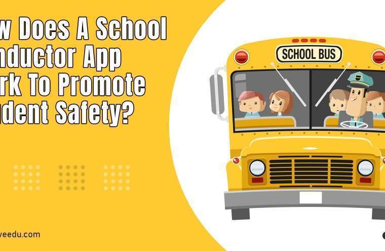How Does A School Conductor App Work To Promote Student Safety?