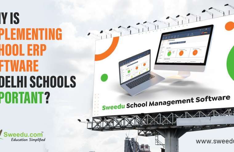 Why is Implementing School ERP Software in Delhi Schools Important? Read here