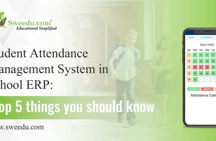 Student Attendance Management System in School ERP Top 5 things you should know