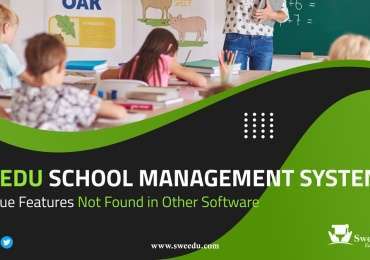 SWEEDU School Management System: 10 Unique Features Not Found in Other Software