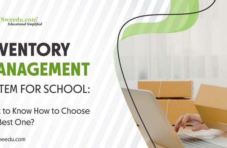 Inventory Management System for School: Want to Know How to Choose the Best One?
