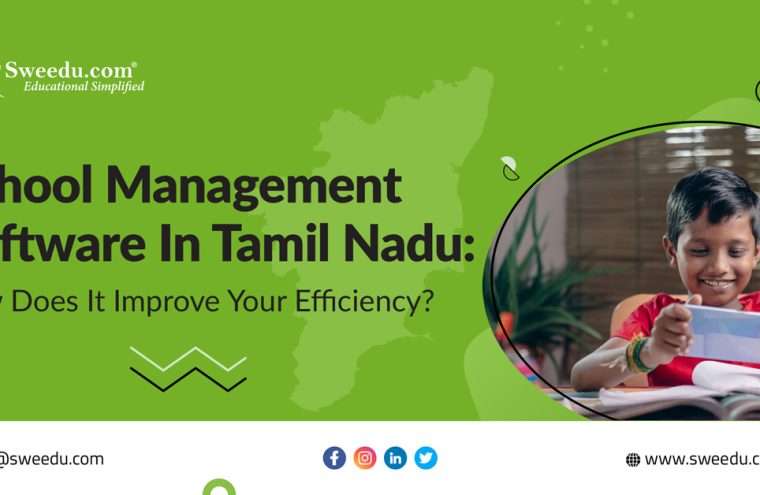 School Management Software In Tamil Nadu: How Does It Improve Your Efficiency?