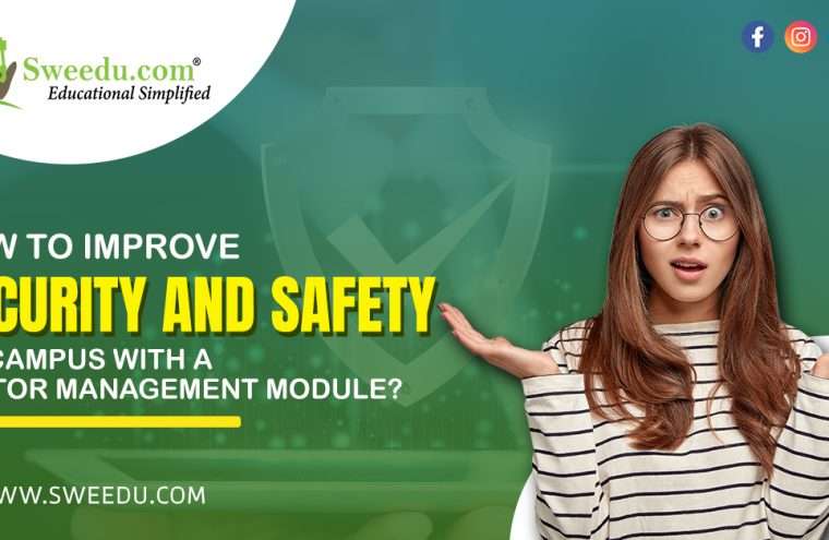 How to Improve Security and Safety on Campus with a Visitor Management Module?